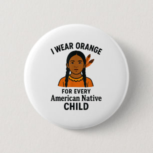Badge Rond 5 Cm Je Porte De L'Orange Pour Chaque Unité Amérindienn