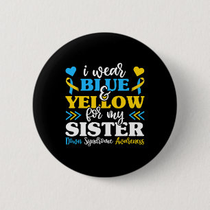 Badge Rond 5 Cm Je Porte Du Bleu Jaune Pour Ma Soeur Syndrome De D