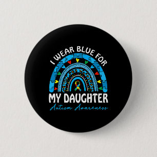 Badge Rond 5 Cm Je porte du bleu pour ma fille Journée de sensibil