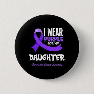 Badge Rond 5 Cm Je Porte Du Purple Pour Ma Fille Cancer Du Pancréa