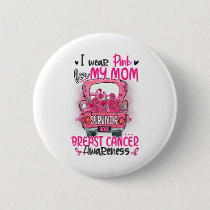 Badge Rond 5 Cm Je Porte Du Rose Pour Ma Maman Survivante Pink Tru