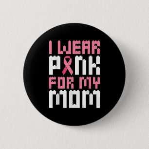 Badge Rond 5 Cm Je Porte Du Rose Pour Ma Mère Sensibilisation Au C