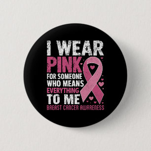 Badge Rond 5 Cm Je Porte Du Rose Pour Quelqu'Un Qui Signifie Tout