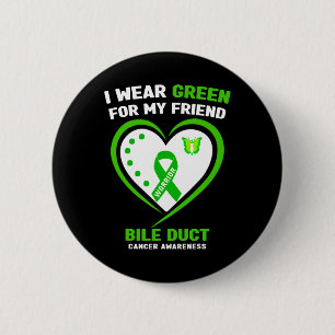 Badge Rond 5 Cm Je Porte Du Vert Pour Mon Ami Bile Duct Cancer Awa