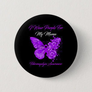 Badge Rond 5 Cm Je Porte Du Violet Pour Ma Mama Fibromyalgia Warri