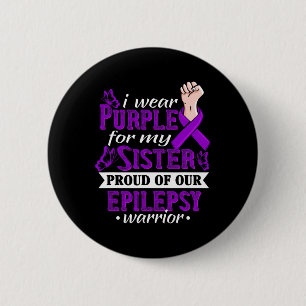 Badge Rond 5 Cm Je Porte Du Violet Pour Ma Soeur Epilepsie Guerriè