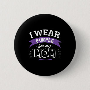 Badge Rond 5 Cm Je porte le pourpre pour la maladie de ma mère Hei