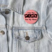 Badge Rond 5 Cm Je porte le rose pour ma maman - conscience de (En situation)