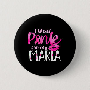 Badge Rond 5 Cm Je Porte Le Rose Pour Ma Maria Love Cancer Du Sein