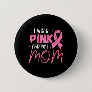 Badge Rond 5 Cm Je Porte Le Rose Pour Ma Mère Pink Ribbon Cancer D