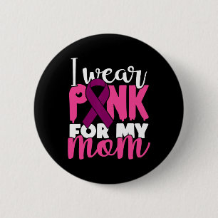 Badge Rond 5 Cm Je Porte Le Rose Pour Ma Mère Soutien Cancer Du Se
