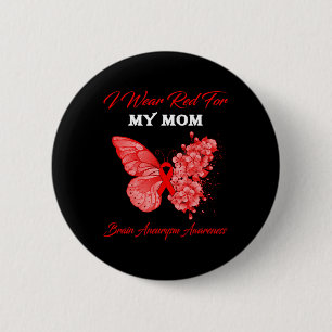 Badge Rond 5 Cm Je Porte Le Rouge Pour Ma Maman Cerveau Aneurysme