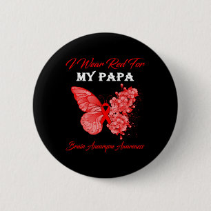Badge Rond 5 Cm Je Porte Le Rouge Pour Mon Papa Cerveau Aneurysme