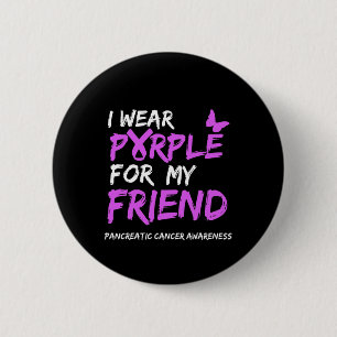 Badge Rond 5 Cm Je porte le violet pour mon ami Pancreatic Cancer 