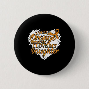 Badge Rond 5 Cm Je Porte L'Orange Parce Que J'Aime Ma Fille Leucém