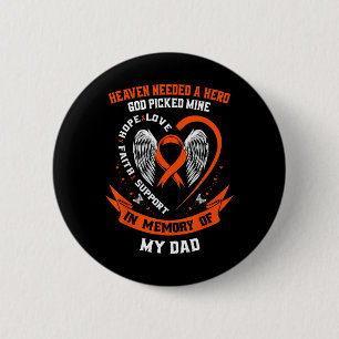 Badge Rond 5 Cm Je porte Orange en mémoire de mon père Leukemia