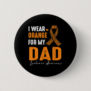 Badge Rond 5 Cm Je porte orange pour mon père Leucémie Cancer Corr
