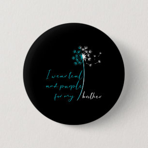 Badge Rond 5 Cm Je Porte Turquoise Et Violet Pour Mon Frère Suicid