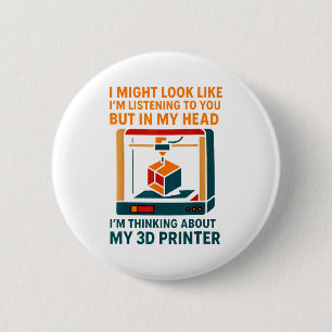 Badge Rond 5 Cm Je pourrais avoir l'air de vous écouter dans ma tê
