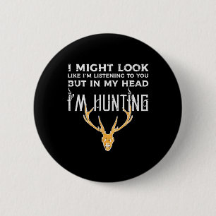 Badge Rond 5 Cm Je Pourrais Avoir L'Air D'Écoute Mais Je Chasse Dr