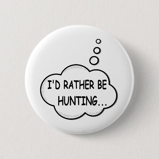 Badge Rond 5 Cm Je préfère chasser (Devant)