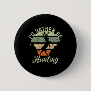 Badge Rond 5 Cm Je préférerais Chasse Saison Cadeaux Amusants Deer