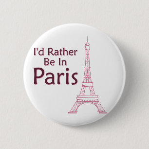 Badge Rond 5 Cm Je Préférerais Être À Paris