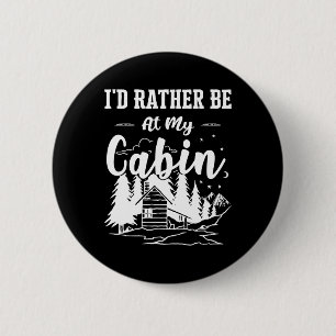 Badge Rond 5 Cm Je préférerais être dans mon chalet Chalet mignon
