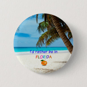 Badge Rond 5 Cm Je préférerais être en Floride