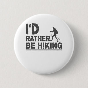 Badge Rond 5 Cm Je Préférerais Être Randonnée Amoureux De Randonné