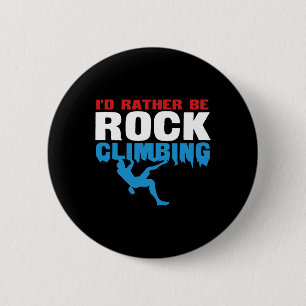 Badge Rond 5 Cm Je préférerais faire de l'escalade de bloc