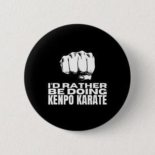 Badge Rond 5 Cm Je Préférerais Faire Kenpo Karate Funny American K