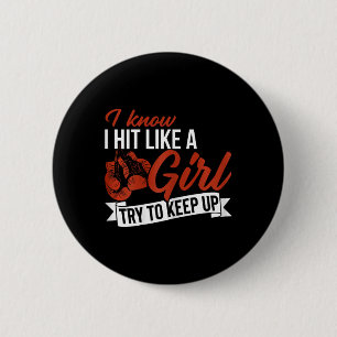 Badge Rond 5 Cm Je sais que je frappe comme une fille amatrice de