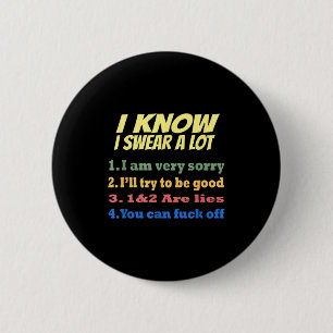 Badge Rond 5 Cm Je sais que je jure beaucoup mais vous pouvez rire