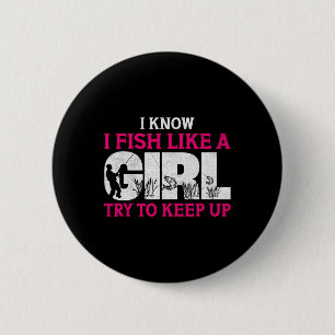 Badge Rond 5 Cm Je sais que je pêche comme une fille drôle de fill