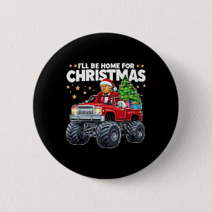 Badge Rond 5 Cm Je serai à la maison pour Noël - Donald Trump Chri