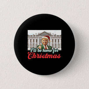 Badge Rond 5 Cm Je serai à la maison pour Noël Funky Père Noël Tru