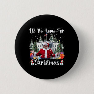 Badge Rond 5 Cm Je serai à la maison pour Noël Funky Père Noël Tru