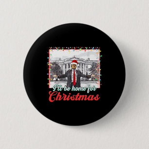 Badge Rond 5 Cm Je serai à la maison pour Noël Funny Père Noël Tru