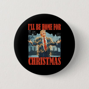Badge Rond 5 Cm Je serai à la maison pour Noël Père Noël drôle Tru