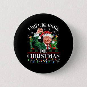 Badge Rond 5 Cm Je serai à la maison pour Noël Père Noël drôle Tru