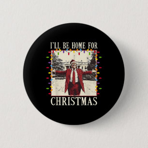 Badge Rond 5 Cm Je serai à la maison pour Noël Père Noël drôle Tru