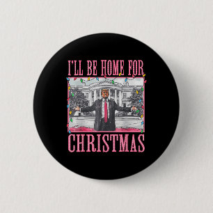 Badge Rond 5 Cm Je serai à la maison pour Noël Père Noël drôle Tru