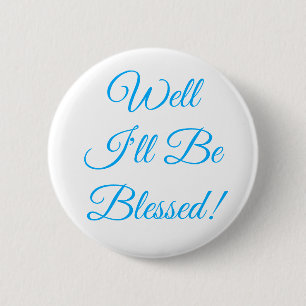 Badge Rond 5 Cm Je serai béni Christian