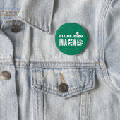 Badge Rond 5 Cm Je serai irlandais dans quelques bières. Saint Pat (En situation)