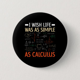 Badge Rond 5 Cm Je souhaite que la vie soit aussi simple que le pr