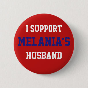 Badge Rond 5 Cm Je soutiens le mari de Melania - bouton de Donald