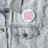 Badge Rond 5 Cm Je soutiens les droits des femmes et les erreurs S (En situation)