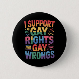 Badge Rond 5 Cm Je soutiens les droits gays et les torts gays, all