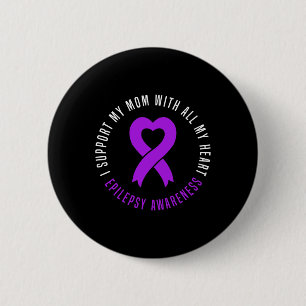 Badge Rond 5 Cm Je soutiens maman avec tout mon coeur Epilepsy War